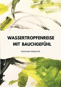 bokomslag Wassertropfenreise mit Bauchgefühl