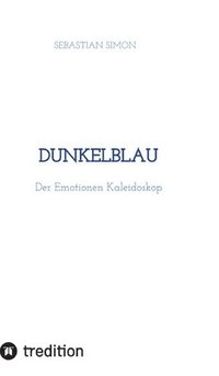 bokomslag dunkelblau: Der Emotionen Kaleidoskop