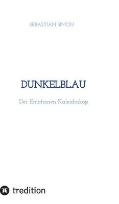 bokomslag dunkelblau: Der Emotionen Kaleidoskop