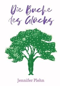 bokomslag Die Buche des Glücks