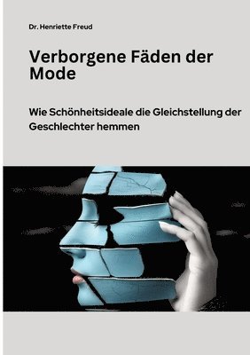 bokomslag Verborgene Fäden der Mode: Wie Schönheitsideale die Gleichstellung der Geschlechter hemmen