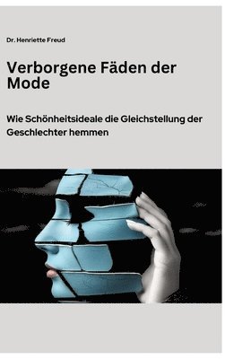 bokomslag Verborgene Fäden der Mode: Wie Schönheitsideale die Gleichstellung der Geschlechter hemmen