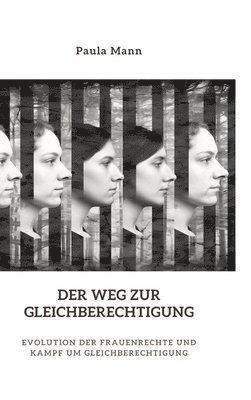 Der Weg zur Gleichberechtigung: Evolution der Frauenrechte und Kampf um Gleichberechtigung 1