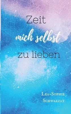 Zeit mich selbst zu lieben 1