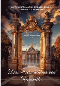 bokomslag Das Vermächtnis  von Versailles