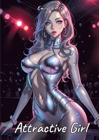 bokomslag Attractive Girl: Sexy Erotic Stories for Adults Illustrated with Hentai Pictures - Naked Illustrations