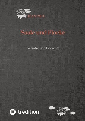 bokomslag Saale und Flocke: Aufsätze und Gedichte