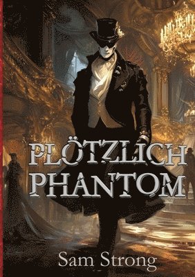 Sam Strong - Plötzlich Phantom, Häftad