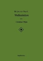 Christian Wyss - Skripte zur Physik - Wellenlehre, Häftad