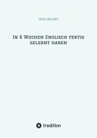 bokomslag In 6 Wochen Englisch fertig gelernt haben