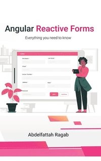 bokomslag Angular Reactive Forms: Everything you need to know