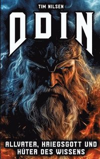 bokomslag Odin - Allvater, Kriegsgott und Hüter des Wissens