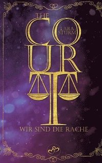 bokomslag The Court: Wir sind die Rache: Dark Romance, Reverse Harem, Finale