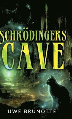 Schrödingers Cave: Eine Liebesgeschichte über Quantenphysik 1