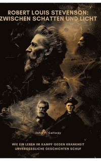 bokomslag Robert Louis Stevenson:  Zwischen Schatten und Licht