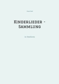 bokomslag Kinderlieder - Sammlung: In Textform