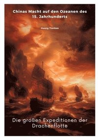 bokomslag Die großen Expeditionen der  Drachenflotte
