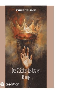 Das Zeitalter des letzten Königs 1