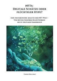 bokomslag NFTs: Digitale Schätze oder flüchtiger Hype?