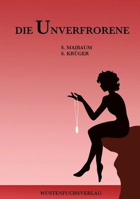 Sophie Maibaum, Sofie Krüger - Unverfrorene, Häftad