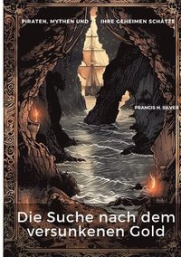bokomslag Die Suche nach dem versunkenen Gold