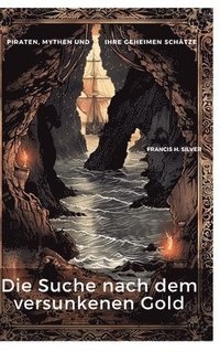 bokomslag Die Suche nach dem versunkenen Gold