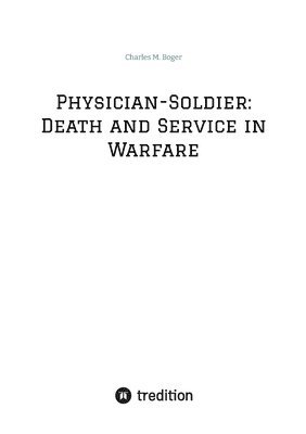 bokomslag Physician-Soldier: Death and Service in Warfare