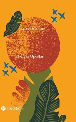 Aldivan Torres - Forças Opostas: O Mistério da Caverna, Inbunden