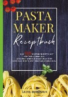 bokomslag Pastamaker Rezeptbuch- Die 120 besten Rezepte mit Hartweizengrieß.