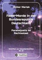 bokomslag Feme-Morde in der Bundesrepublik Deutschland - Parallel-Justiz im Rechtsstaat