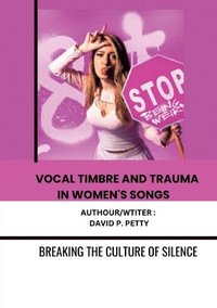 bokomslag "Vocal Timbre and Trauma in Women's Songs"