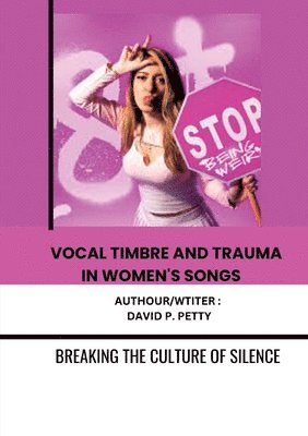 bokomslag "Vocal Timbre and Trauma in Women's Songs"