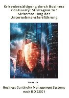Werner Fehr - Krisenbewältigung durch Business Continuity: Strategien zur Sicherstellung der Unternehmensfortführung: Business Continuity Management Systems nach IS, Inbunden