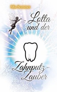 bokomslag Lotta und der Zahnputz-Zauber