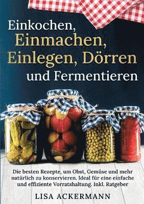 bokomslag Einkochen, Einmachen, Einlegen, Drren und Fermentieren