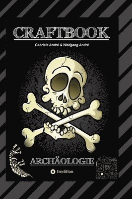 bokomslag CRAFTBOOK - ARCHÄOLOGISCHE FUNDE - EXPEDITON - ÄGYPTEN - ANCH - RÄTSELHAFTE KNIFFLIGE AUFGABEN - TOLLE AUSMALMOTIVE