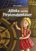 bokomslag Alönka und ihre Piratenabenteuer:Bilderbuch, Kinderbuch, Geschichtenbuch