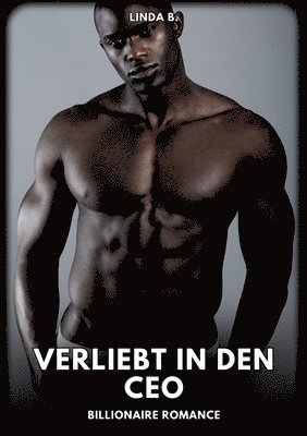 Verliebt in den Ceo: Billionaire Romance