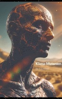 bokomslag Klima-Mutanten: Die Erde brennt