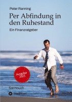 bokomslag Per Abfindung in den Ruhestand - Ein Leitfaden zur Optimierung von Abfindungen, Steuern und Sozialversicherungen.