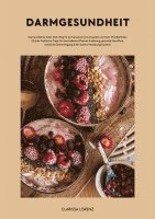 Darmgesundheit: Darmprobleme Ade!: Dein Weg für ein besseres Immunsystem und mehr Wohlbefinden (Praktische Tipps für eine ballaststoff