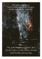 bokomslag Die geheime Geschichte des Strafrechts: Verbrechen, Strafe und Mythen in Europa: Die schrecklichsten Verbrechen und Bestrafungen in der Geschichte Eur