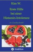 bokomslag Erste Hilfe bei einer Histaminintoleranz: Histamin-Intoleranz, Histaminunverträglichkeit