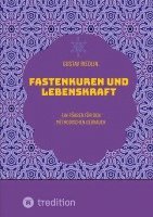 Fastenkuren und Lebenskraft: Ein Führer für den methodischen Gebrauch 1