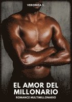 El Amor del Millonario: Romance Multimillonario 1