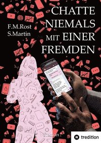 bokomslag Chatte niemals mit einer Fremden - Eine wahre Online-Affäre: Deutsche Version von "Never Chat With A Stranger"