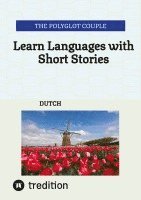The Polyglot Couple - Learn Languages with Short Stories: Dutch, Häftad