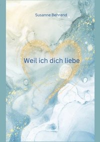 bokomslag Weil ich dich liebe