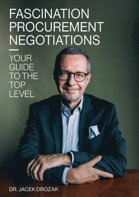 Jacek Drozak - Fascination procurement negotiations: Your guide to the top level, Häftad