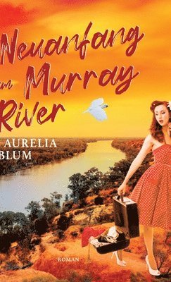 Neuanfang am Murray River